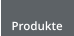 Produkte